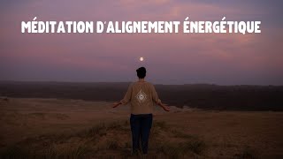 Méditation d'alignement énergétique