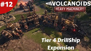 Tier 4 Drillship Expansion \u0026 Lava Source Silenced - Machinery Update - Volcanoids - #12 - Gameplay