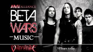 Beta Wars MUSIC Bullet for my Valentine  - 10 Years today HD