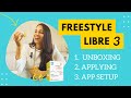 FreeStyle 3: UNBOXING, APPLYING, APP SETUP!