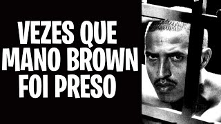 VEZES QUE MANO BROWN FOI PRESO (60$ DE FIANÇA) KKKK