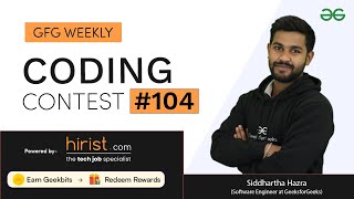 GFG Weekly Coding Contest - 104 Post Analysis | GeeksforGeeks Practice