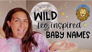 WILD + UNIQUE BABY NAMES INSPIRED BY LEO ZODIAC SIGN 🦁 | Astrology Baby Name List!