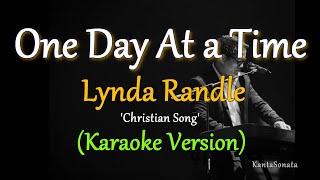 One Day At a Time - by Lynda Randle  (Karaoke Version)
