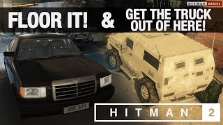 HITMAN 2 Marrakesh - "Get The Truck Out Of Here!" & "Floor It!"