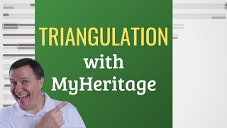 MyHeritage DNA: How to Triangulate DNA Matches in Genetic Genealogy