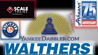 Yankee Dabbler New Arrivals Lionel, ScaleTrains, Walthers, Athearn