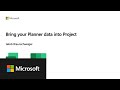Bring your Planner data into Project