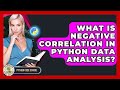What Is Negative Correlation In Python Data Analysis? - Python Code School