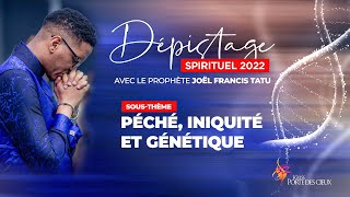 PÉCHÉ,INIQUITÉ ET GÉNÉTIQUE AVEC Prophète Joel Francis Tatu