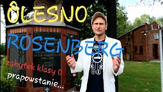 ÔLESNO/ROSENBERG - ôleskie powstanie i jedyny taki zabytek. Rajzy Gōrny Ślōnsk #36