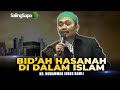 KH. Muhammad Idrus Ramli - Bid'ah Hasanah Di Dalam Islam