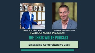 The Chris Wolfe Podcast: Embracing Comprehensive Care