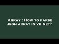 Array : How to parse json array in vb.net?
