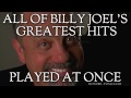 All Of Billy Joel's Greatest Hits Played At Once