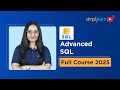 Advanced SQL Full Course 2025 | Advanced SQL Tutorial for Beginners | Advanced SQL | Simplilearn