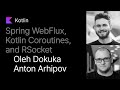 Going Reactive With Spring WebFlux, Kotlin Coroutines, and RSocket