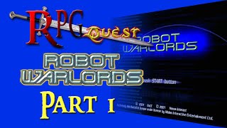 RPG Quest #362: Robot Warlords (PS2) Part 1