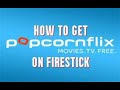 GET AMAZON FIRESTICK APP POPCORNFLIX