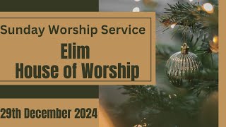 Elim House of Worship (Nagarbhavi) - Sunday Worship Service - 29th December 2024