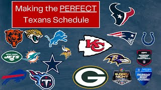 Creating the PERFECT Texans Schedule for 2024