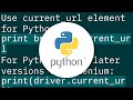 How do I get current URL in Selenium Webdriver 2 Python?