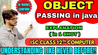 Object Passing in Java | ISC Class 12 Computer Applications | Complete One Shot Explanation