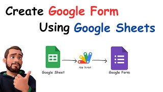 Automatically Create Google Forms from Google Sheets Data