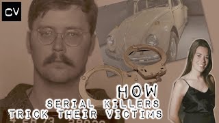 How Serial Killers Trick Their Victims