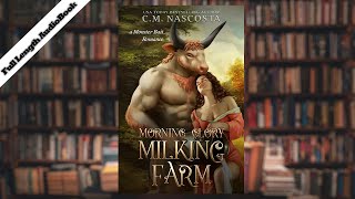 Morning Glory Milking Farm by CM Nascosta | Audiobook Full Length | Fantasy Romance@spotifyaudiobook