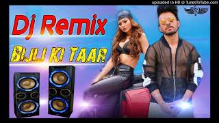 Bijli Ki Taar Dj Remix Song / Tony Kakkar | Jawani Teri Bijli Ka Taar Tik Tok Song 2019