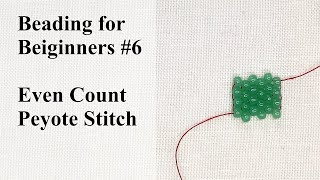 Even Count Peyote Stitch - Beading for Beginners #6