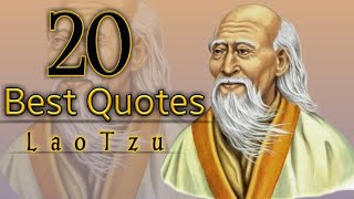Powerful LaoTzu Quotes to Enlighten your Mind | ancient &  rare Quotes | 20 Best Quotes