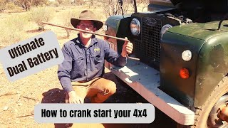 How to crank start your 4x4/ultimate dual battery system