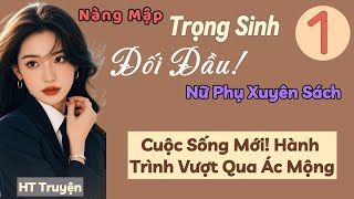 Tập 1: Nàng Mập Trọng Sinh, Đối Đầu Nữ Phụ Xuyên Sách! - Cuộc Sống Mới! Hành Trình Vượt Qua Ác Mộng!