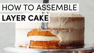 How to Assemble Layer Cake | Sally's Baking