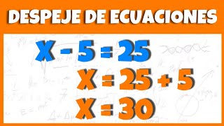 COMO DESPEJAR UNA ECUACIÓN / DESPEJE DE ECUACIONES / PARA PRINCIPIANTES