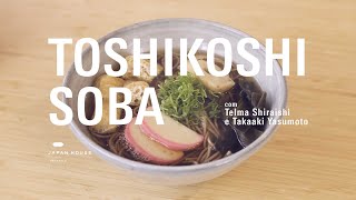 TOSHIKOSHI SOBA: O TRADICIONAL MACARRÃO CONSUMIDO NA VIRADA DE ANO NO JAPÃO