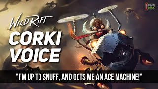 Corki Voice Quotes/Audio In Wild Rift | Corki All Voice Lines [English] League Of Legends Wild Rift