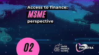 2 - Access to finance: MSME perspective