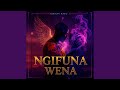 Ngifuna Wena