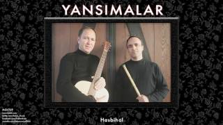 Yansımalar - Hasbihal [ Mektup © 2013 Kalan Müzik ]