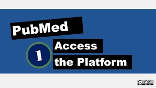 PubMed: Access the Platform