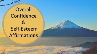 Confidence Affirmations: Develop Overall Confidence & Self-Esteem Today! (10 Hz Binaural Beats)
