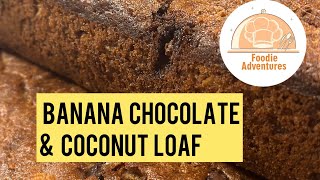 Delicious and Easy: Banana Chocolate \u0026 Coconut Loaf Tutorial #bananabread #foodieadventures