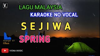 SPRING - SEJIWA ( KARAOKE ) NO VOCAL | MANTAP AUDIO LIRIK TEKS