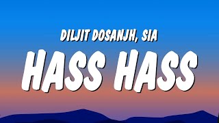 Diljit Dosanjh & Sia - Hass Hass (Lyrics)