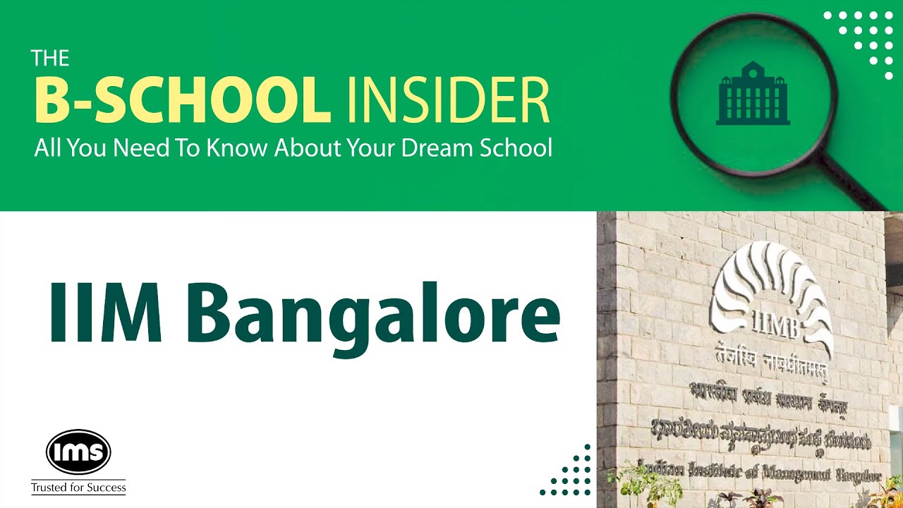 How To Get Into IIM Bangalore | The B-School Insider | IMS CAT Prep ...