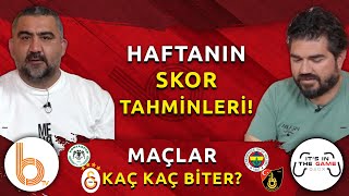 Haftanın Skor Tahminleri | Fenerbahçe - İstanbulspor | Konyaspor - Galatasaray