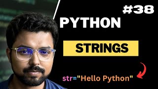 38. Strings in Python | Python for Beginners in Hindi (Full Course)